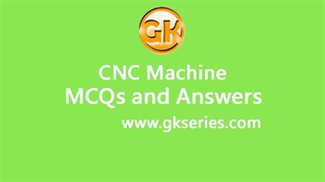 cnc machine multiple choice questions|cnc machine answer key.